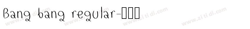 Bang bang regular字体转换